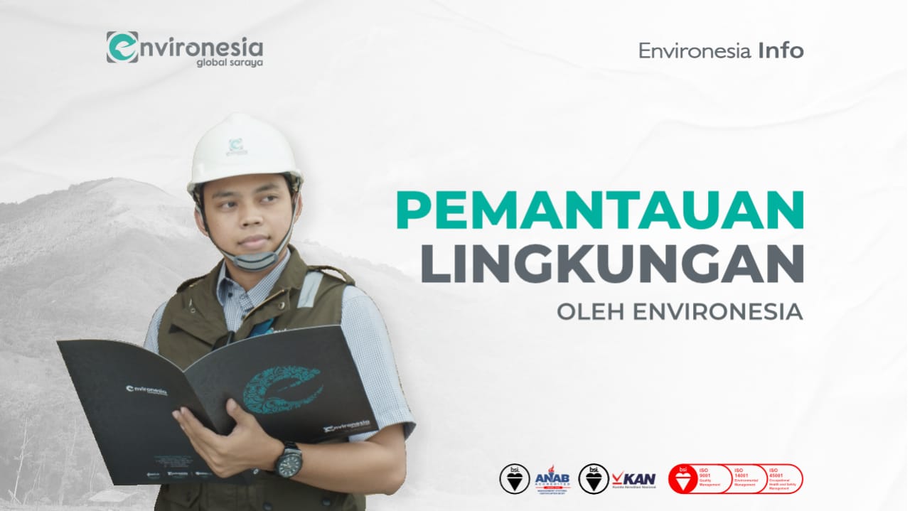 Pemantauan Lingkungan oleh Konsultan Lingkungan Environesia