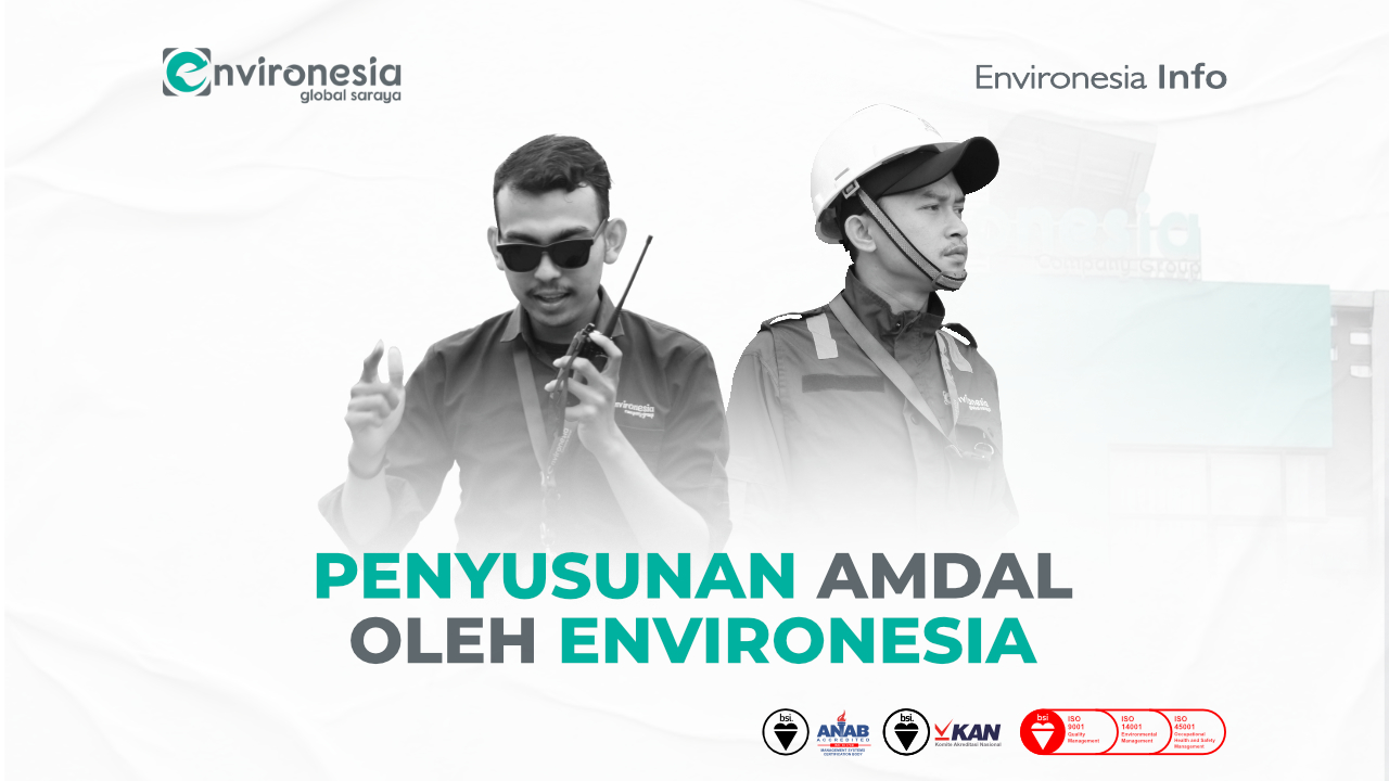 Penyusunan Amdal Oleh Konsultan Lingkungan Environesia