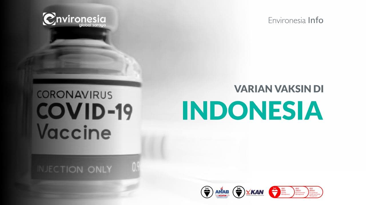 Berbagai Macam Vaksin Covid-19 di Indonesia - Environesia