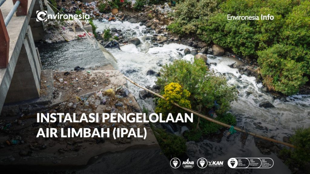 Instalasi Pengelolaan Air Limbah (IPAL) - Environesia Global Saraya