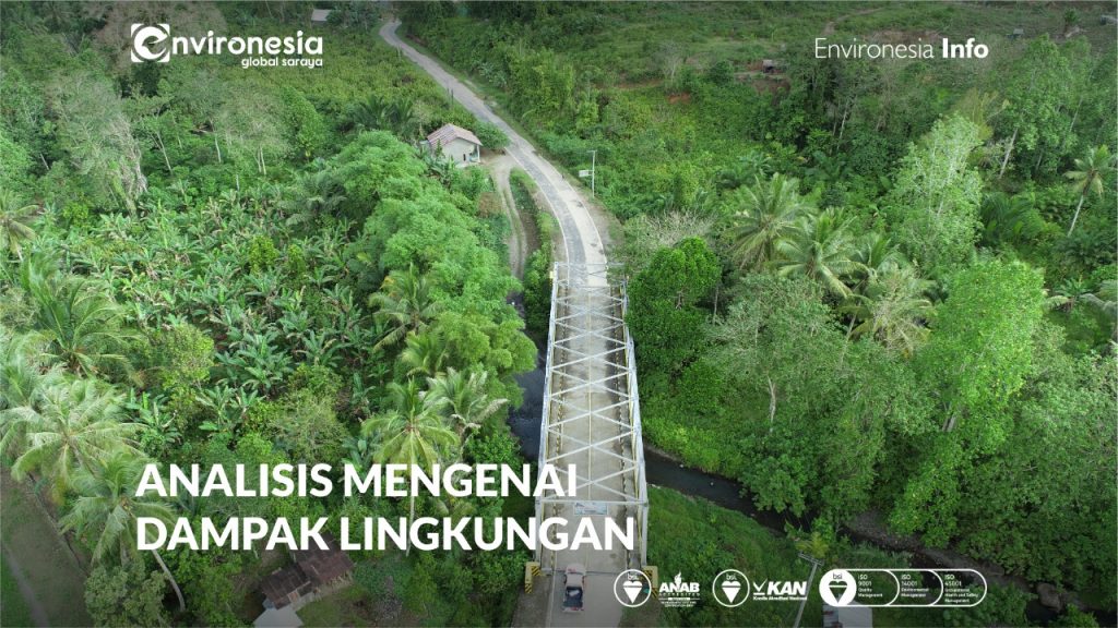 AMDAL: Analisis Mengenai Dampak Lingkungan - Environesia Global Saraya